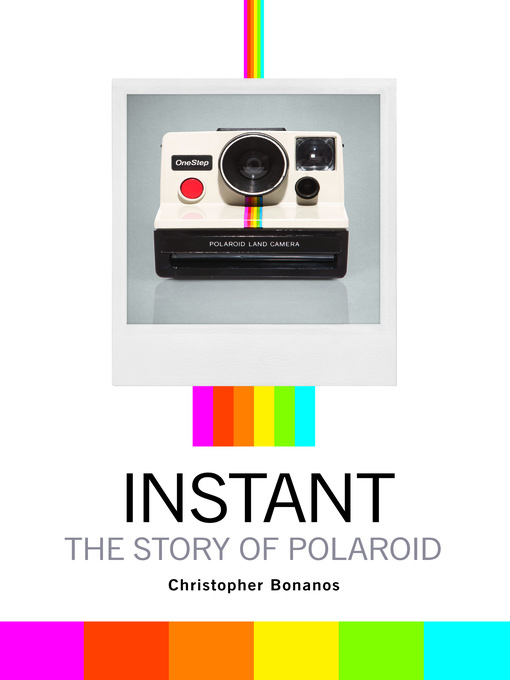 Title details for Instant by Christopher Bonanos - Available